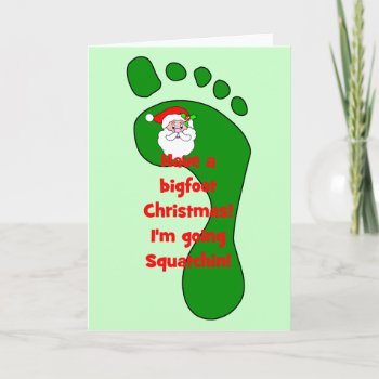 Gone Squatchin Christmas Holiday Card by holidaysboutique at Zazzle