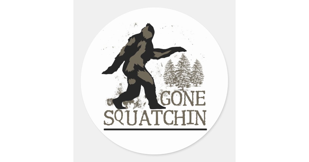 gone-squatchin-classic-round-sticker-zazzle