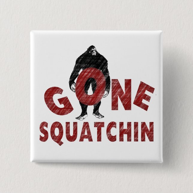 Gone Squatchin - Crayon Style Squatcher Pinback Button (Front)