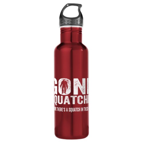 Gone Squatchin Distressed Squatch in these Woods Water Bottle