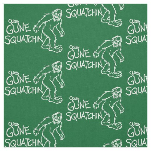 Gone Squatchin Fabric