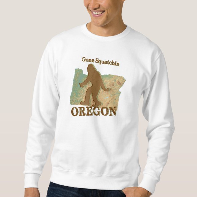 Gone Squatchin Oregon Sweatshirt (Front)
