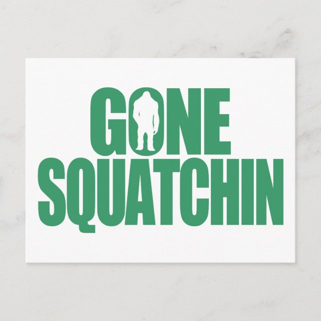 Gone Squatchin Postcard (Front)