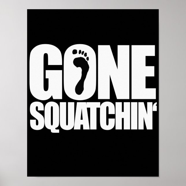 GONE SQUATCHIN' - POSTER (Front)