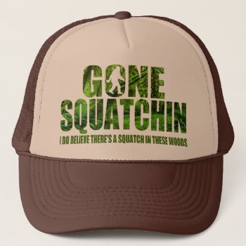Gone Squatchin **special Deep Forest Edition** Hat by zarenmusic at Zazzle