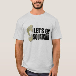 Gone Squatchin T-Shirt