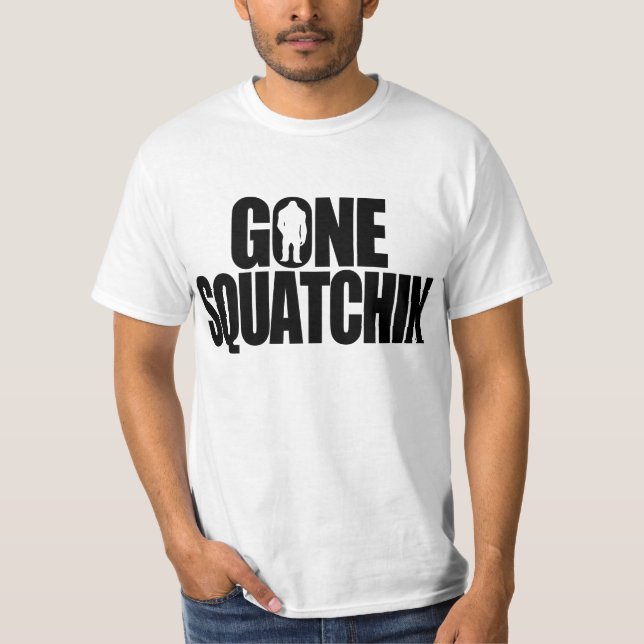 Gone Squatchin T-Shirt (Front)