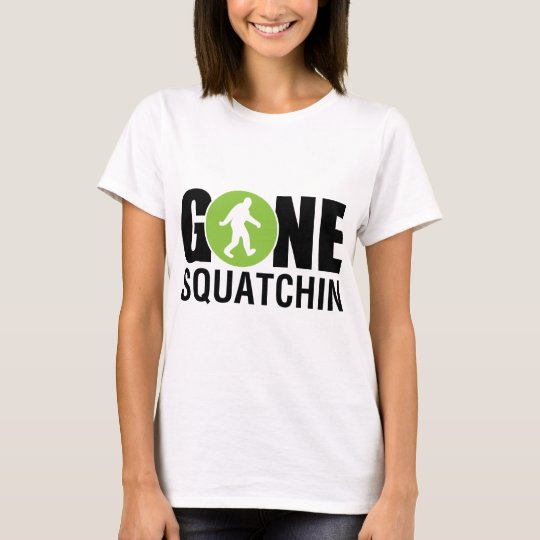 Gone Squatchin T-Shirt