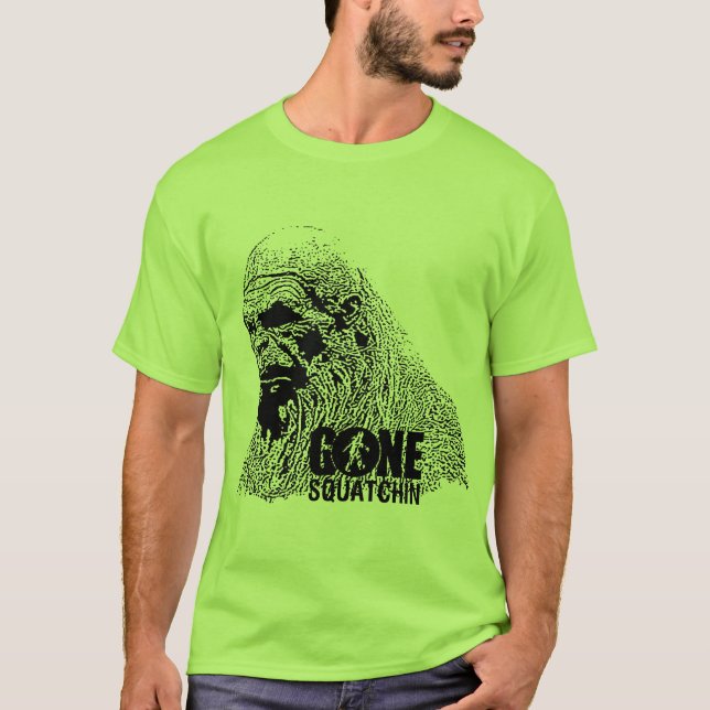 Gone Squatchin T-Shirt (Front)