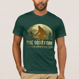 Gone Squatchin' T-Shirt