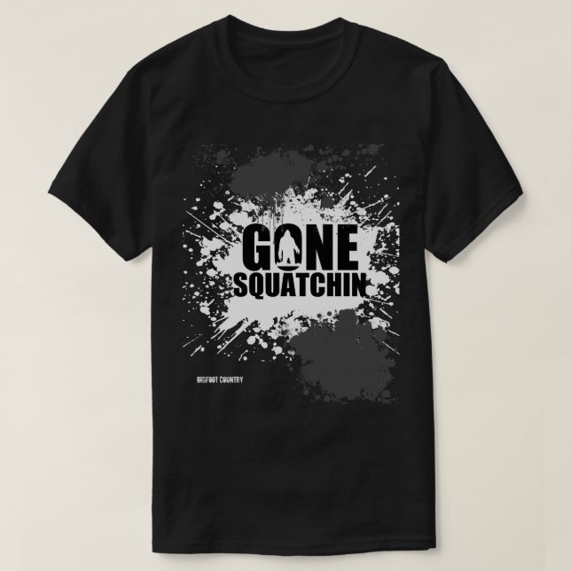Gone squatchin T-Shirt (Design Front)