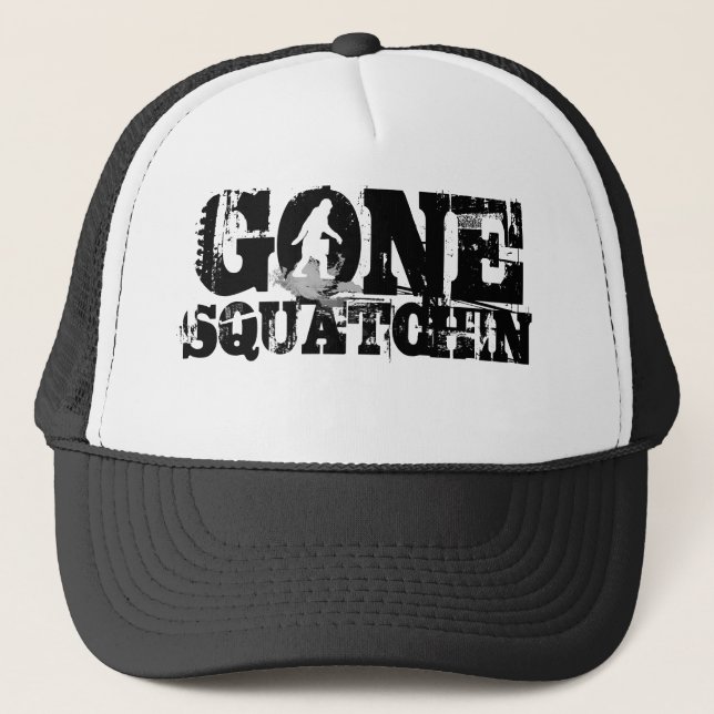 Gone squatchin trucker hat (Front)