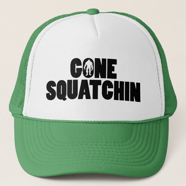 Gone Squatchin Trucker Hat (Front)