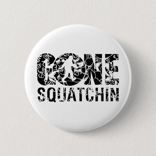 Gone Squatchin Vintage Pinback Button (Front)