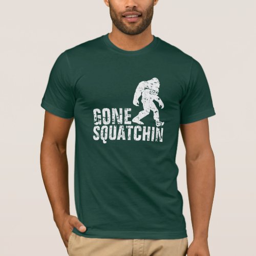 Gone Squatchin _ white distressed T_Shirt