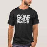 Gone Squatchin - White Distressed T-shirt at Zazzle