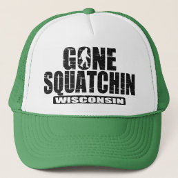 Gone Squatchin WISCONSIN (distressed/worn) Hat