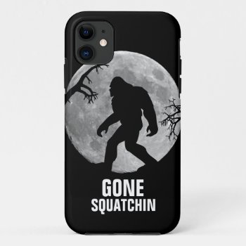 Gone Squatchin With Moon And Silhouette Iphone 11 Case by jZizzles at Zazzle