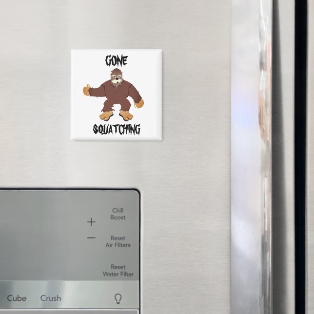 Gone Squatching Magnet (In Situ (Fridge))