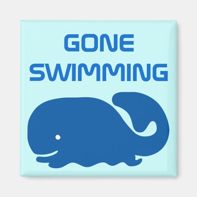 Gone Swimming Magnet (Front)
