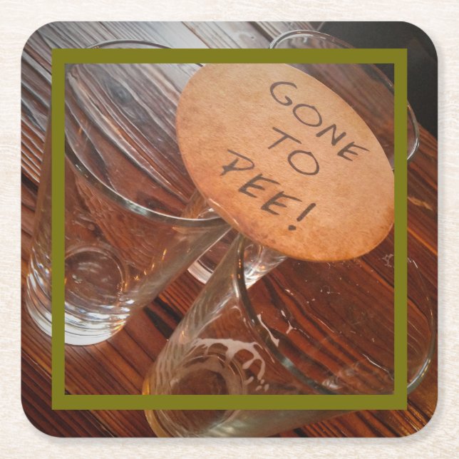 Gone to PEE! Square Paper Coaster (Front)
