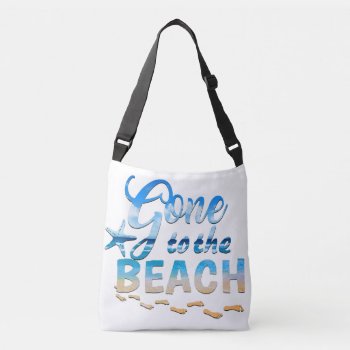 Gone To The Beach Crossbody Bag by Lorriscustomart at Zazzle