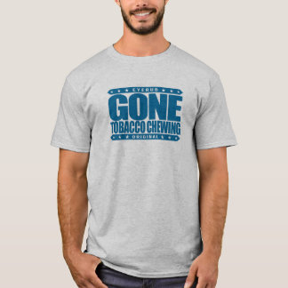 GONE TOBACCO CHEWING - I Love Mint Flavored Chew T-Shirt