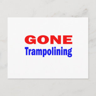 Gone Trampolining. Postcard