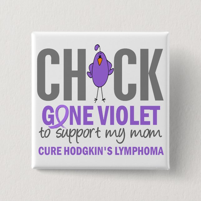 Gone Violet Mom H Lymphoma Pinback Button (Front)