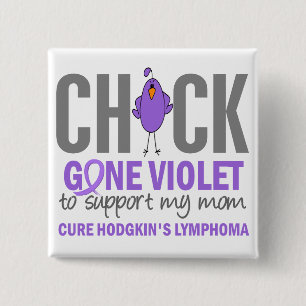 Gone Violet Mom H Lymphoma Pinback Button