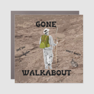 "Gone Walkabout" square magnet