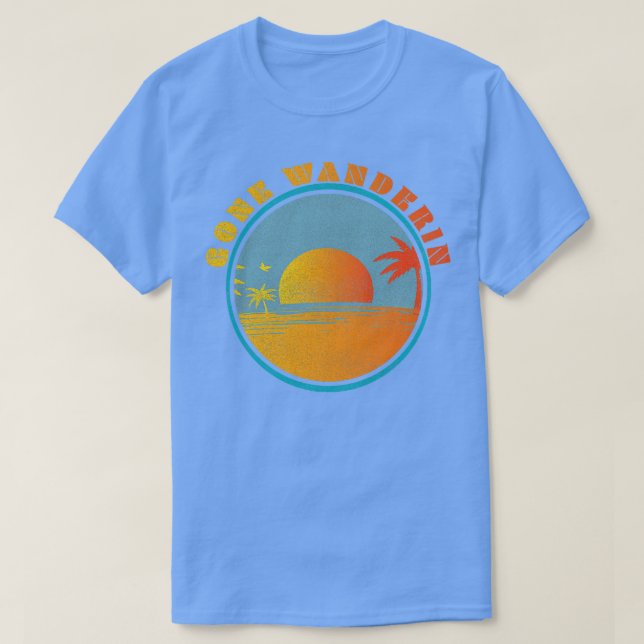 Gone Wanderin Beach Ocean Waves Palm Trees Distres T-Shirt (Design Front)