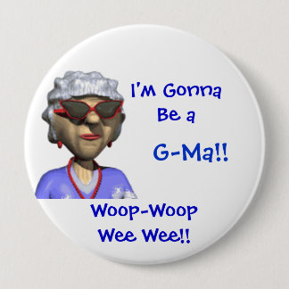 Gonna Be a G-Ma Button