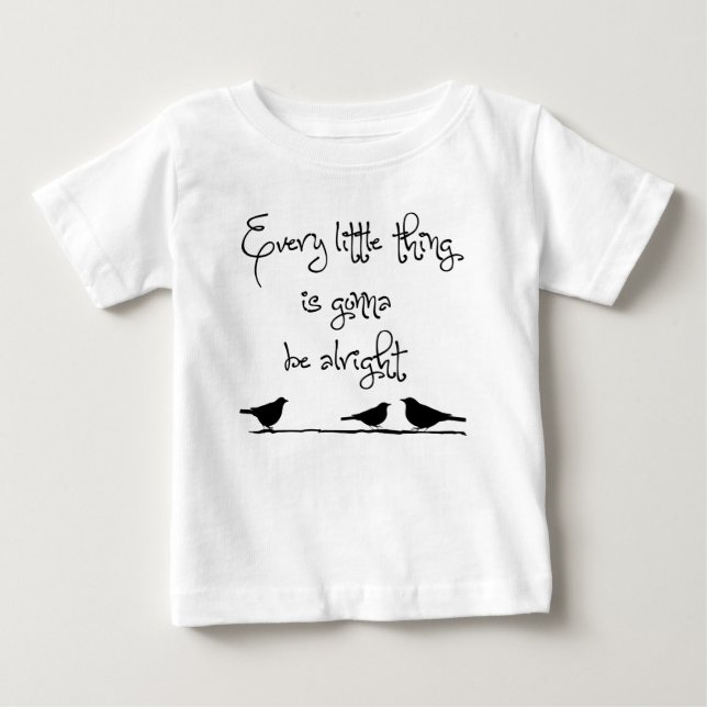 Gonna Be Alright Baby T-Shirt (Front)