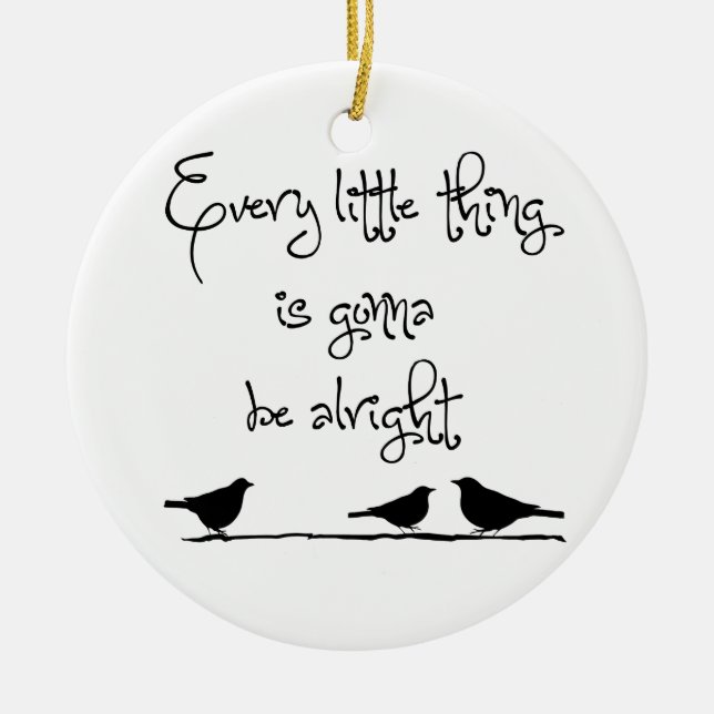 Gonna Be Alright Ceramic Ornament (Front)