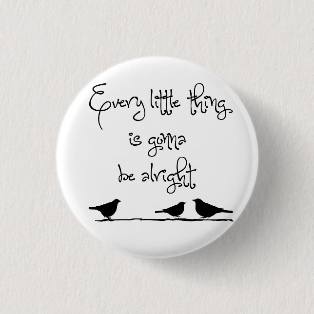 Gonna Be Alright Pinback Button (Front)
