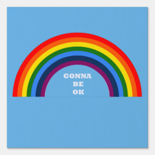 Gonna be Ok Banner Sign