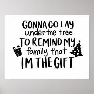 Gonna Go Lay Under The Tree To Remind My Family Poster