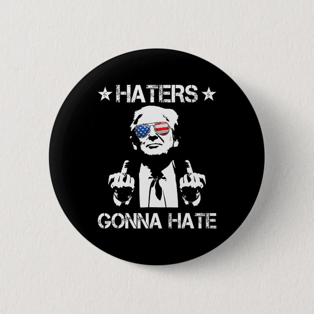 Gonna Hate Middle Finger Funny Trump 2024 Presiden Button (Front)