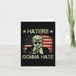 Gonna Hate Middle Finger Funny Trump 2024 Presiden Card