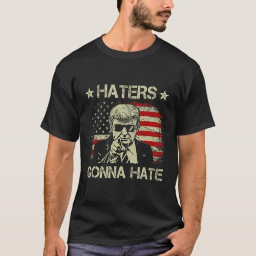 Gonna Hate Middle Finger Funny Trump 2024 Presiden T_Shirt