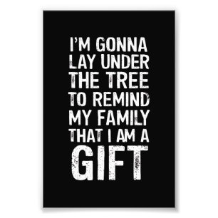 Gonna Lay Under The Tree Xmas Family Gifts Photo Print