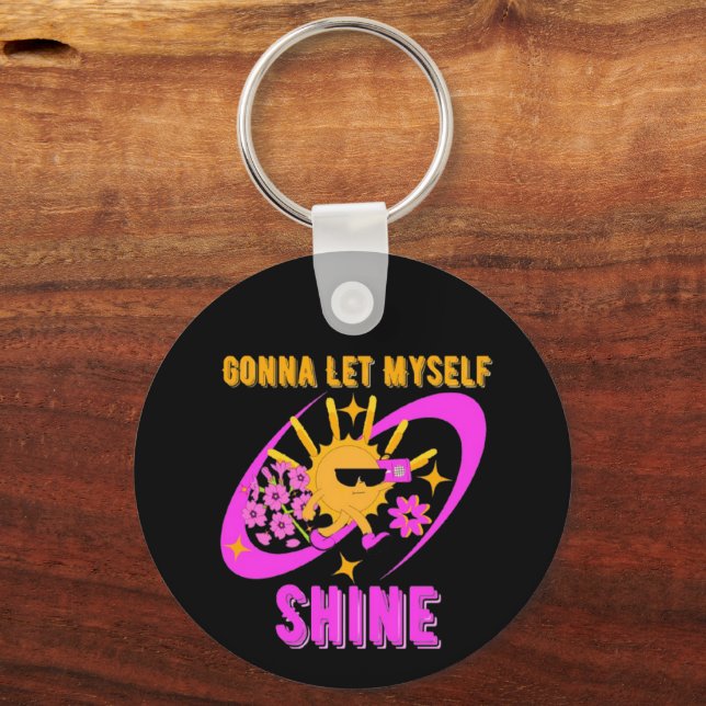 Gonna Let Myself Shine Self-Love Statement Keychain (Back)