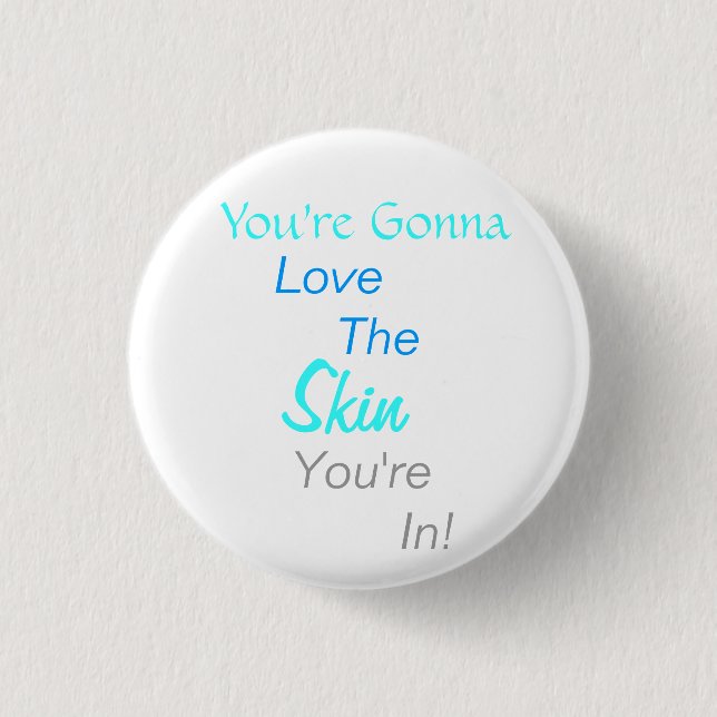 Gonna Love BR Pinback Button (Front)