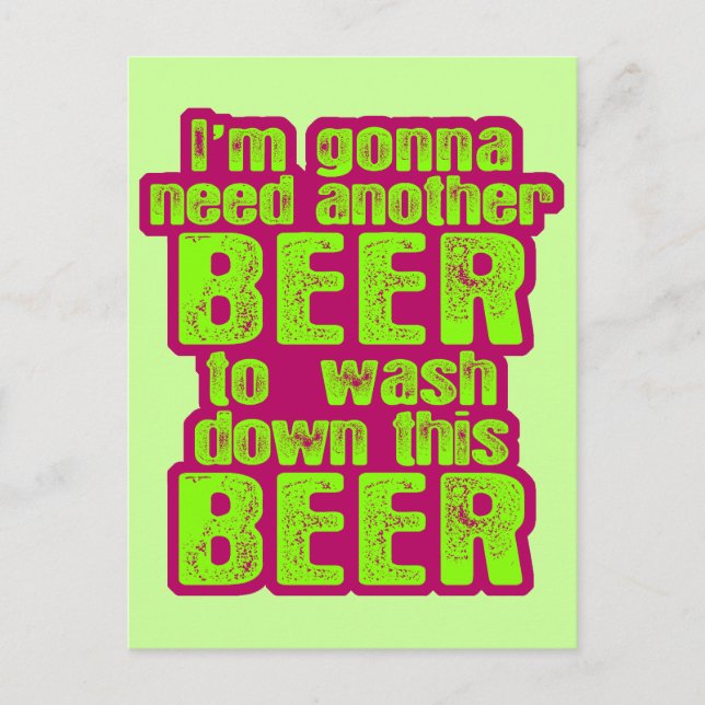 Gonna Need Another Beer Postcard (Front)
