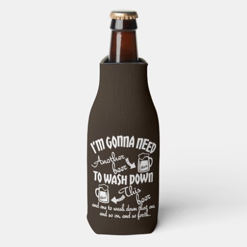 Gonna Need Another Beer Typography Personalized Bottle Cooler