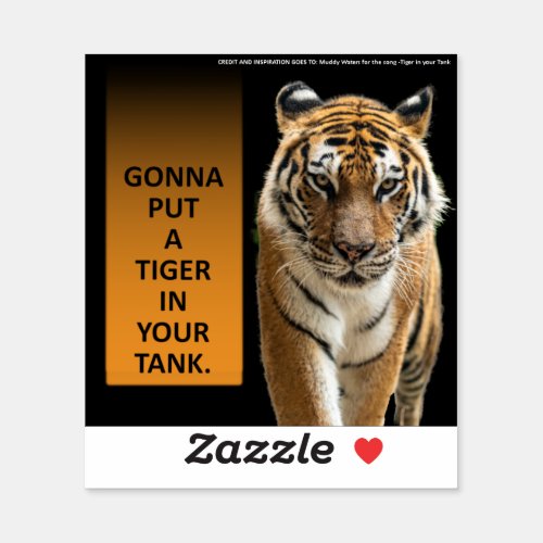 Gonna Put A Tiger In Your Tank Sticker