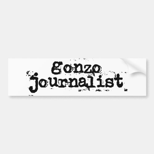Gonzo Journalist Bumper Sticker