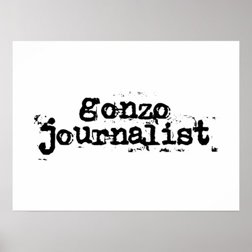 Gonzo Journalist Poster