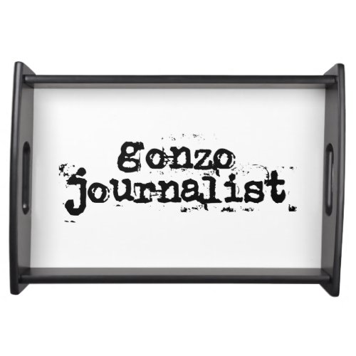 Gonzo Journalist Serving Tray